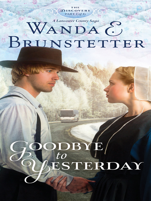 Title details for Goodbye to Yesterday by Wanda E. Brunstetter - Available